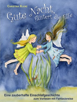 cover image of Gute Nacht, flüstert die Elfe